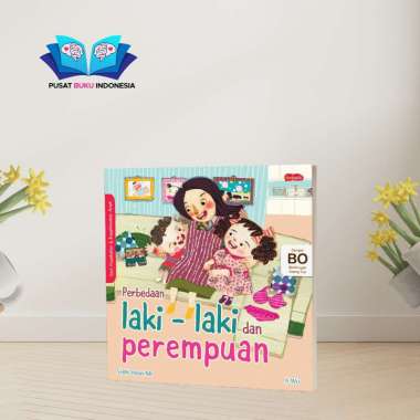 BUKU DONGENG CERITA ANAK SERI KESEHATAN & KESELAMATAN DIRI ANAK PERBEDAAN LAKI-LAKI DAN PEREMPUAN AN
