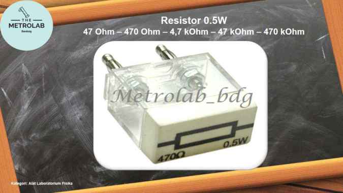 Resistor | Hambatan Listrik 0,5W| 47 Ohm - 470 Ohm - 4,7 kOhm - 47 kOhm - 470 kOhm Resistor 47 Ohm