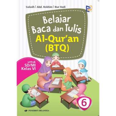 BACA TULIS AL-QURAN (BTQ) KELAS 6 SD/MI ERLANGGA Variant Color