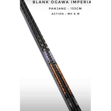 BLANK CARBON KUAT OGAWA IMPERIAL 133MH - 133M 133H