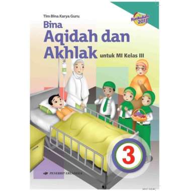 BINA AQIDAH DAN AKHLAK MI KELAS 3 III - ERLANGGA