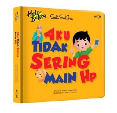 Mizan Buku Anak Halo Balita Sali Saliha: Aku Tidak Sering Main Hp (Boardbook)