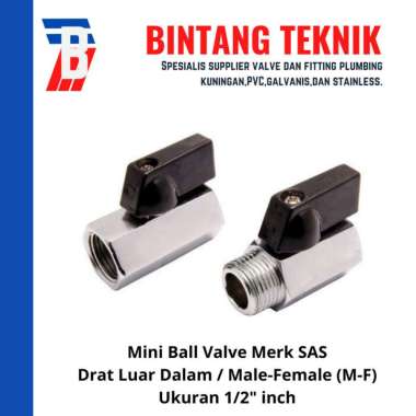 Mini Ball Valve 1/2" inch Drat Luar Dalam (M-F) Merk SAS Valve