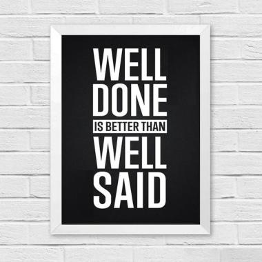 Kataku Well Done Is Better Than Well Said Wall Decor Poster Inspiratif WHITE
