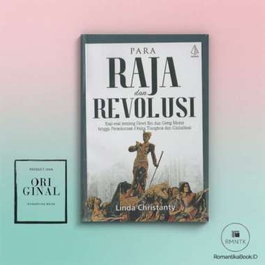 Buku PARA RAJA DAN REVOLUSI Esai tentang Dewi Ibu - Linda Christanty - Diva Press Romantika Book