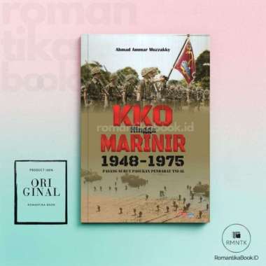 Buku KKO HINGGA MARINIR 1948-1975 Pasang Surut Pasukan Pendarat TNI-AL - Ahmad Ammar Muzzakky - Mata