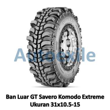 Ban Luar GT 31x10.5-15 Savero Komodo Extreme Tubeless Mobil OffRoad MT SUV 4x4