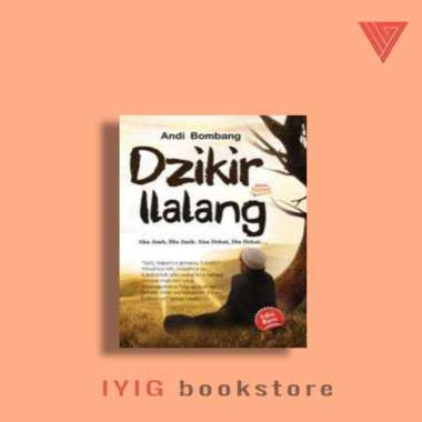 buku/novel dzikir ilalang by andi bombang/novel islami/novel religi/novel romans/novel remaja