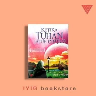 buku/novel ketika tuhan jatuh cinta 2 by wahyu sujani/novel islami/novel remaja/novel religi