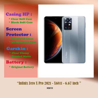 Infinix Zero X Neo 2021 - X6810 - 6.78 inch - Case - Screen Protector - Battery - Dll Garskin Clear