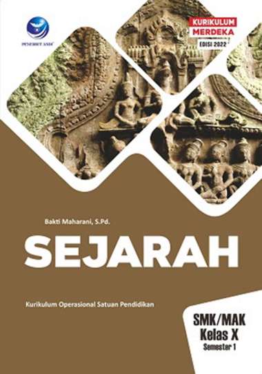 SEJARAH INDONESIA SMK/MAK PK Kelas X Semester 1 Kurikulum Merdeka