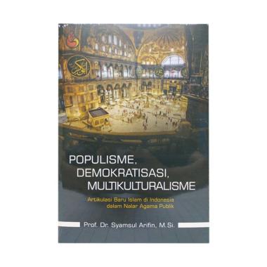INTRANS PUBLISHING POPULISME, DEMOKRATISASI, MULTIKULTURALISME Buku Politik 01 HITAM