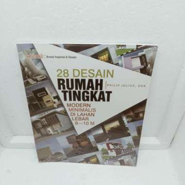 BUKU 28 DESAIN RUMAH TINGKAT MODERN MINIMALIS DI LAHAN LEBAR 8-10 M