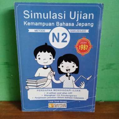 BUKU SIMULASI UJIAN KEMAMPUAN BAHASA JEPANG METODE GAKUSHUDO N2 ORIGIN