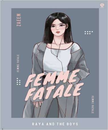 Mizan Buku Novel Femme Fatale: Raya And The Boyszaeem | Romansa