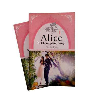 ALICE IN CHEONGDAM DONG 1 AHN JAE KYUNG BUKU NOVEL ROMANTIS BUKU NOVEL ROMANCE BUKU NOVEL DRAKOR BUK