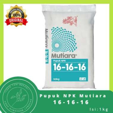 Pupuk NPK Mutiara 16 mutiara meroke repacking 1kg