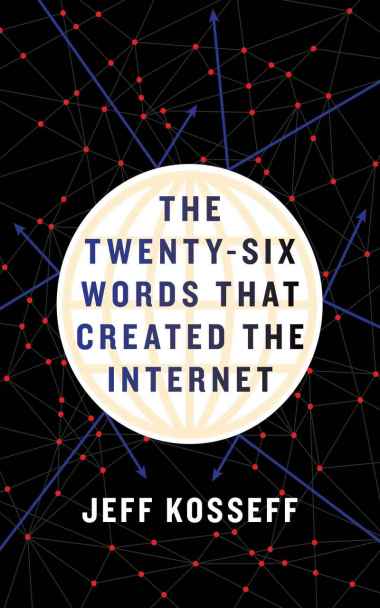 EBOOK - The Twenty-Six Words That Created the Internet
