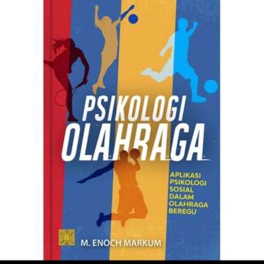 Psikologi Olahraga. By. M.Enoch Markum. Original