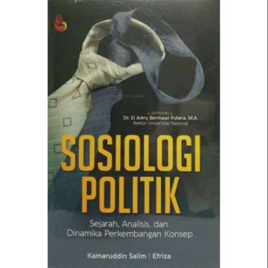 SOSIOLOGI POLITIK Sejarah Analisis dan Dinamika Perkembangan Konsep Kamaruddin Salim Efriza INTRANS
