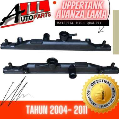 UPPER TANK RADIATOR PLASTIK ATAS Avanza Xenia 1300 cc 2004 - 2011