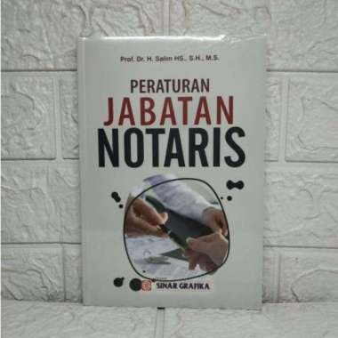 PERATURAN JABATAN NOTARIS Prof. Dr. H. Salim HS S.H., M.S. SINAR GRAFIKA AJ-HKM-NTS