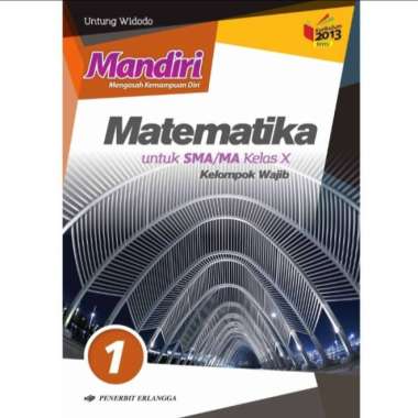 Ori Buku Teks Mandiri Matematika K13 Kelompok Wajib Kelas 10 Erlangga