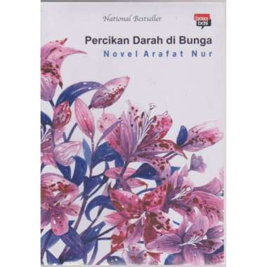Percikan Darah di Bunga - Arafat Nur
