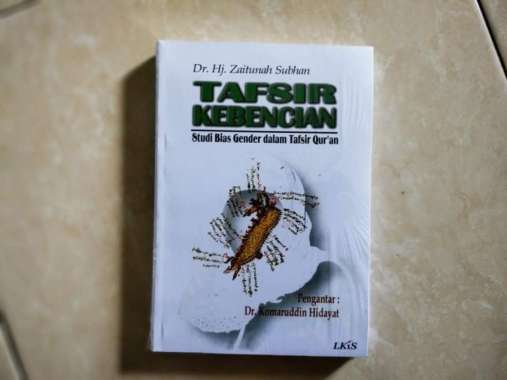 TAFSIR KEBENCIAN - Studi Bias Gender dalam Tafsir Quran