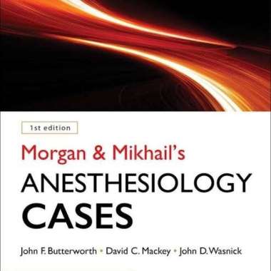 [Full Color /Bw] Morgan & Mikhail Clinical Anesthesiology Cases