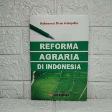 REFORMA AGRARIA DI INDONESIA Muhammad Ilham Arisaputra SINAR GRAFIKA AJ-HKM-AGR