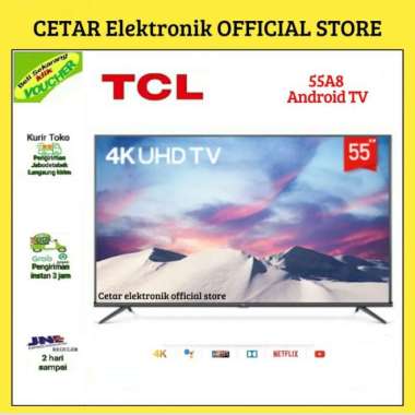 TCL LED TV 55A8 SMART TV ANDROID 55 INCH UHD 4K