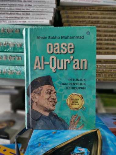 OASE AL-QURAN Edisi Lengkap HC - KH Ahsin Sakho Muhammad