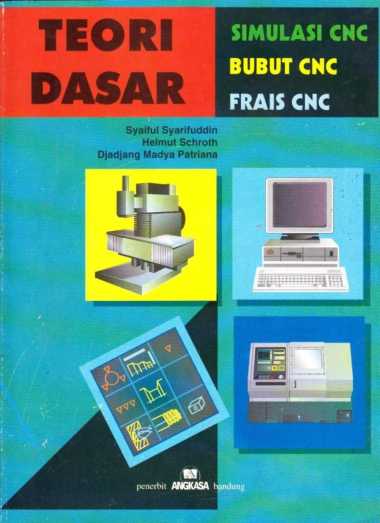 Teori dasar CNC - Simulasi CNC Bubut CNC Frais CNC