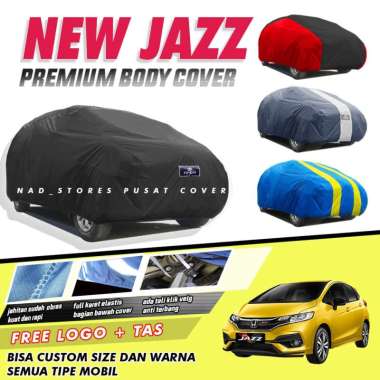 PREMIUM Body Cover Mobil Jazz Sarung Mobil Jazz all new jazz jazz baru new jazz jazz rs waterproof h