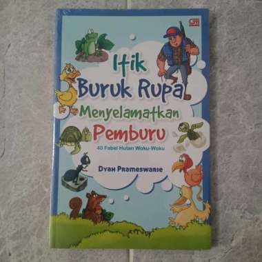 Itik Buruk Rupa Menyelamatkan Pemburu - Dyah Prameswarie