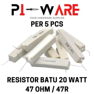 Resistor 5 Pcs Power 20W 20 Watt Nilai 47R 47 ohm 47ohm Restan Batu