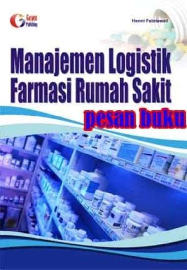 Buku Manajemen Logistik Farmasi Rumah Sakit-Henni Febriawati