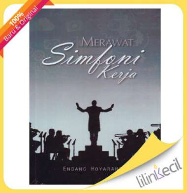 Merawat Simfoni Kerja (Endang Hoyaranda)
