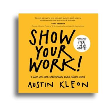 SHOW YOUR WORK! (REPUBLISH) - AUSTIN KLEON