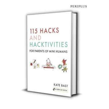 115 Hacks and Hacktivities for Parents of Mini Hum - 9781641707916