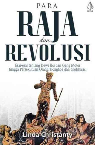 Para Raja dan Revolusi - Linda Christanty