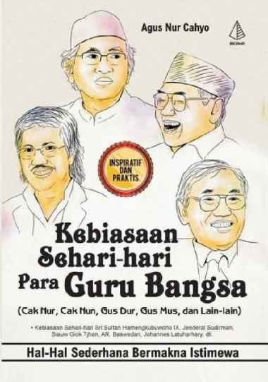 buku Kebiasaan Sehari-hari Para Guru Bangsa (Cak Nur, Cak Nun, Gus Dur
