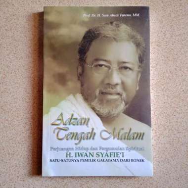 Adzan tengah malam: perjuangan hidup dan pergumulan spiritual H. Iwan