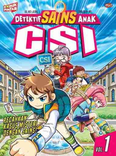 Komik Pintar : Detektif Sains Anak Csi 01 - Pecahkan Kasus Misteri
