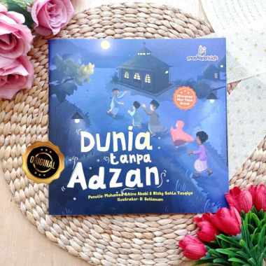 Buku Anak Dunia Tanpa Adzan Nikmat Besar Keutamaan Fikih Adzan