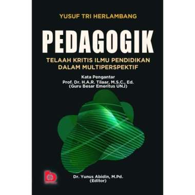 Pedagogik - Telaah Kritis Ilmu Pendidikan dalam Multiperspektif
