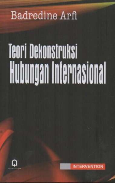 TEORI DEKONSTRUKSI HUBUNGAN INTERNASIONAL
