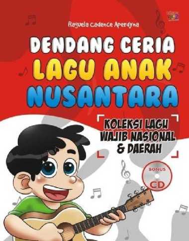 buku Dendang Ceria Lagu Anak Nusantara (Bonus Audio CD)