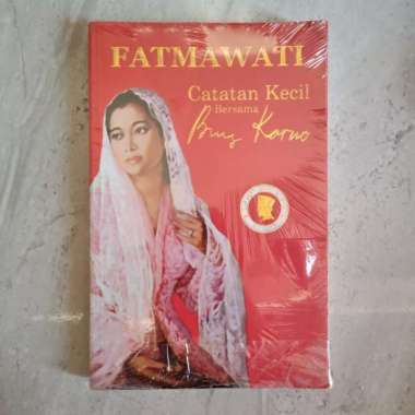 Fatmawati Catatan Kecil Bersama Bung Karno - Yayasan Bung Karno
